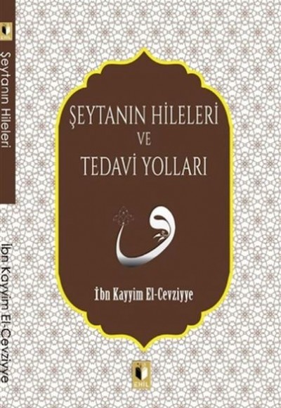 Şeytanın Hileleri ve Tedavi Yolları