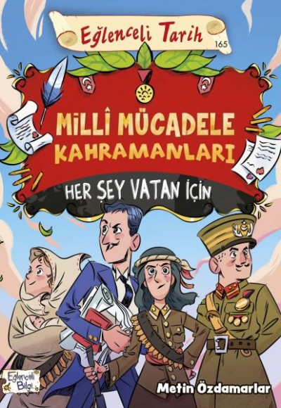 Milli Mücadele Kahramanları - Her Şey Vatan İçin