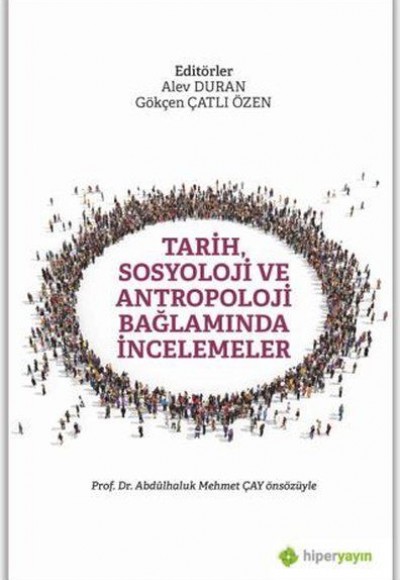 Tarih, Sosyoloji ve Antropoloji Bağlamında İncelemeler