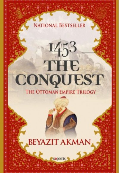 1453 The Conquest - The Ottoman Empire Trilogy