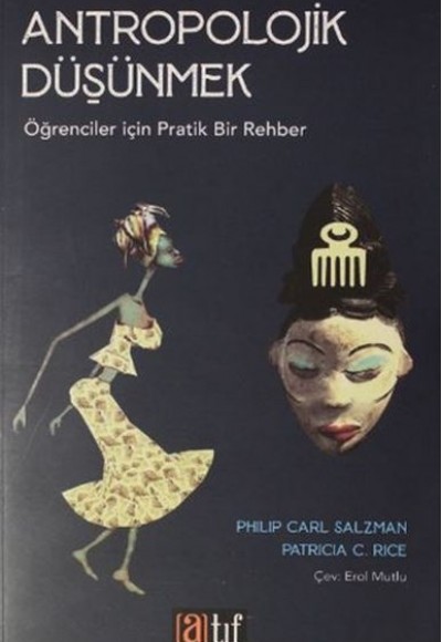 Antropolojik Düşünmek - Öğrenciler İçin Pratik Bir Rehber