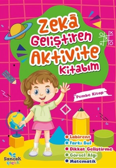 Zeka Geliştiren Aktivite Kitabım - Pembe Kitap