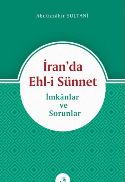 İran’da Ehl-i Sünnet - İmkanlar ve Sorunlar