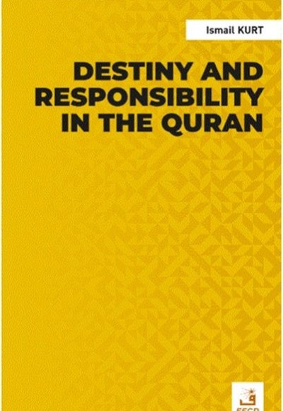 Destiny and Responsibility in the Quran