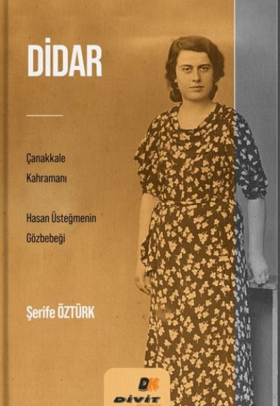 Didar Çanakkale Kahramanı Hasan Üsteğmenin Gözbebeği