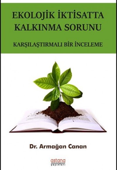 Ekolojik İktisatta Kalkınma Sorunu - Karşılaştırmalı Bir İnceleme