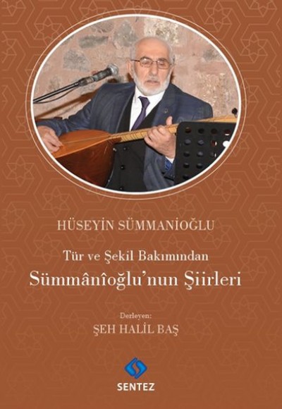 Tür ve Şekil Bakımından Sümmanioğlu'nun Şiirleri