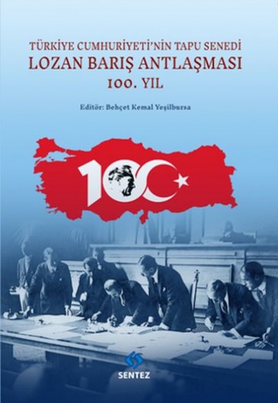 Türkiye Cumhuriyeti’nin Tapu Senedi Lozan Barış Antlaşması