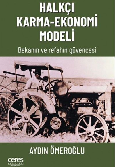 Halkçı Karma-Ekonomi Modeli - Bekanın Ve Refahın Güvencesi