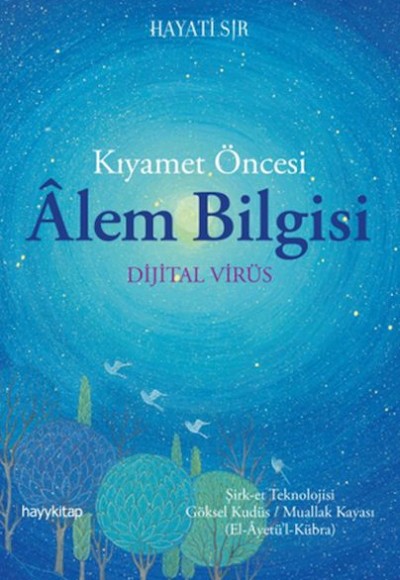 Kıyamet Öncesi Alem Bilgisi - Dijital Virüs