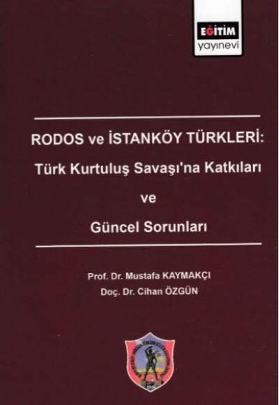 Rodos ve İstanköy Türkleri: Türk Kurtuluş Savaşı'na Katkıları ve Güncel Sorunları
