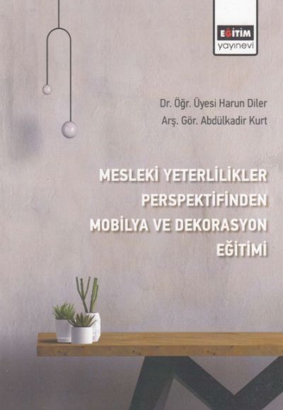 Mesleki Yeterlilikler Perspektifinden Mobilya ve Dekorasyon Eğitimi