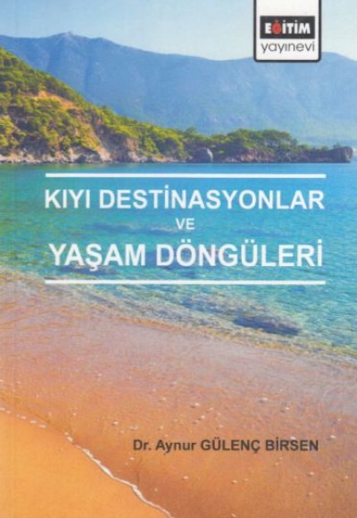 Kıyı Destinasyonlar ve Yaşam Döngüleri