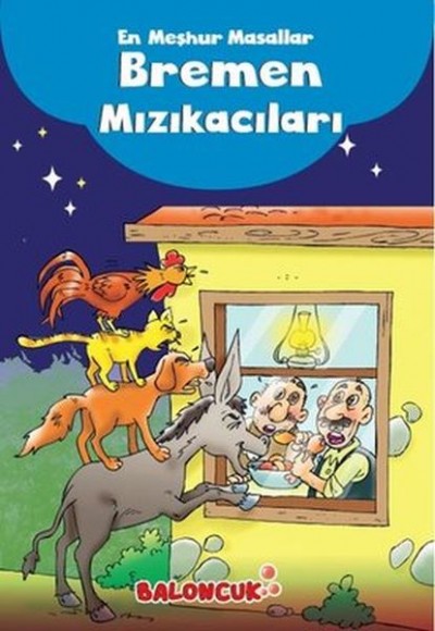 Çocuklar için En Meşhur Masallar - Bremen Mızıkacıları Hayal ve Odak Geliştirici Masallar