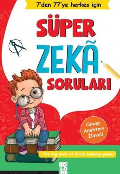 Süper Zeka Soruları - 7'den 77'ye Herkes İçin