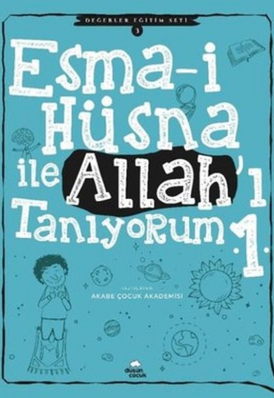 Esma-i Hüsna İle Allah'ı Tanıyorum 1 - Değerler Eğitimi Seti 3