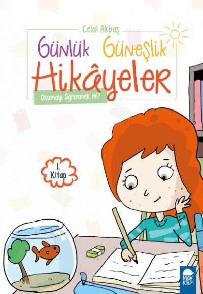 Okumayı Öğrenmek mi? - Günlük Güneşlik Hikayele - 1. Sınıf