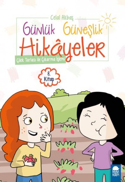 Çilek Tarlası ile Çıkarma İşlemi - Günlük Güneşlik Hikayeler - 1. Sınıf