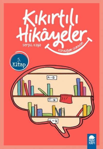 Kördüğüm Olmadan - Kıkırtılı Hikayeler - 3. Sınıf