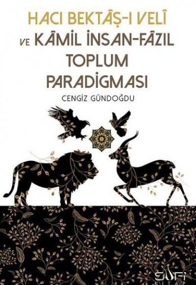 Hacı Bektaşı Veli ve Kamil İnsan-Fazıl Toplum Paradigması