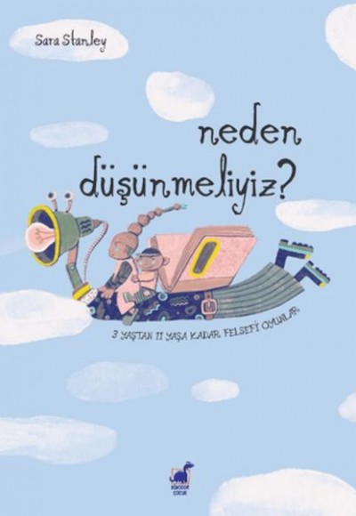 Neden Düşünmeliyiz? 3 Yaştan 11 Yaşa Kadar Felsefi Oyun