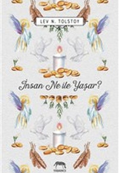 İnsan Ne ile Yaşar?