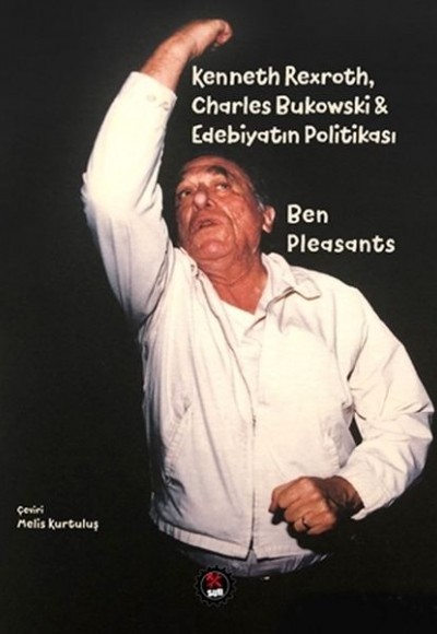 Kenneth Rexroth, Charles Bukowski Edebiyatın Politikası