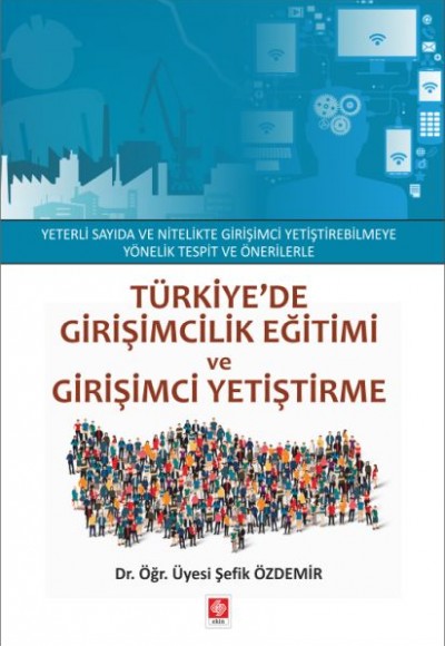 Türkiye'de Girişimcilik Eğitimi ve Girişimci Yetiştirme