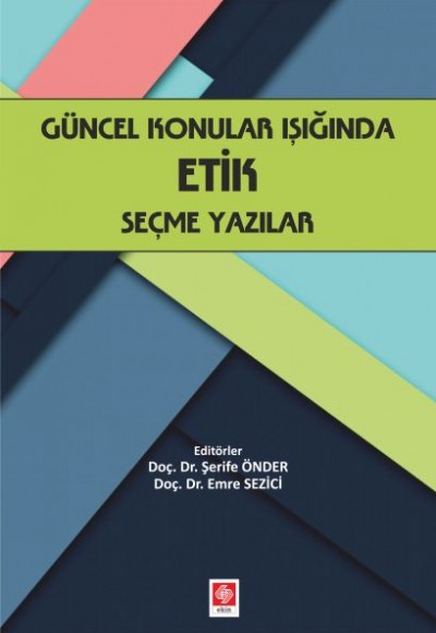 Güncel Konular Işığında Etik Seçme Yazılar