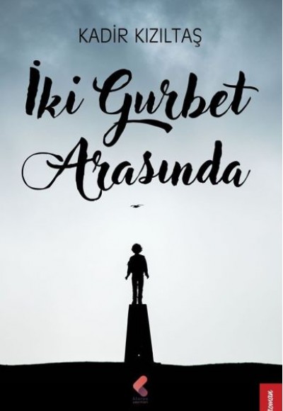 İki Gurbet Arasında