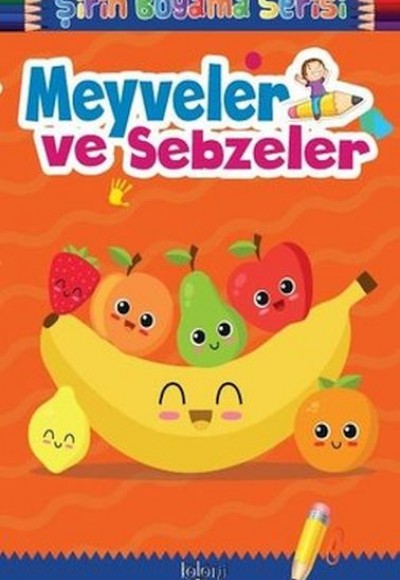 Çocuklar için Okul Öncesi Şirin Boyama Kitabı - Meyveler ve Sebzeler