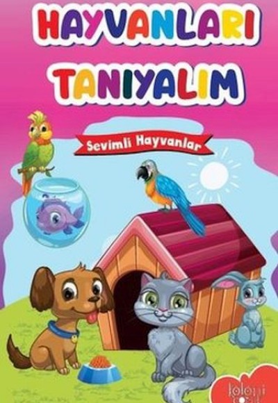 Muhteşem Çizimler ve Kolay Anlatım ile Hayvanları Tanıyalım Sevimli Hayvanlar