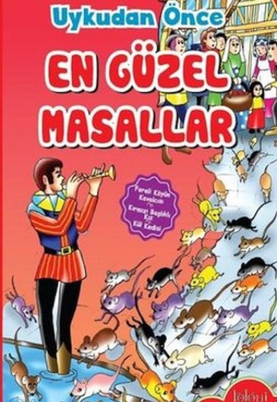 Çocuklar için Uykudan Önce En Güzel Masallar Fareli Köyün Kavalcısı