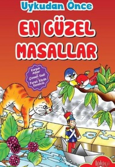 Çocuklar için Uykudan Önce En Güzel Masallar Kurşun Asker