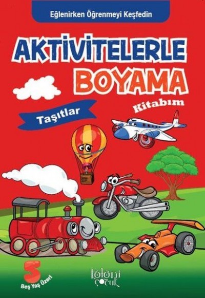 Taşıtlar - Aktivitelerle Boyama Kitabım