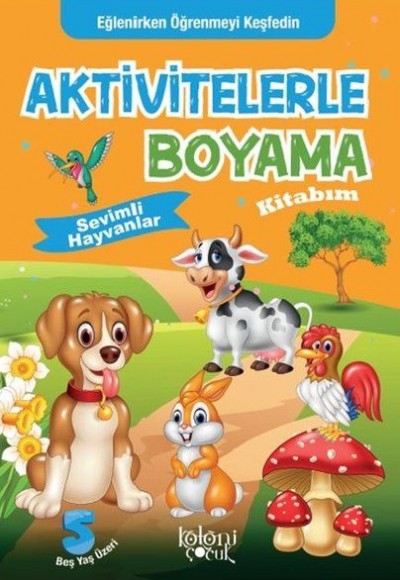 Sevimli Hayvanlar - Aktivitelerle Boyama Kitabım