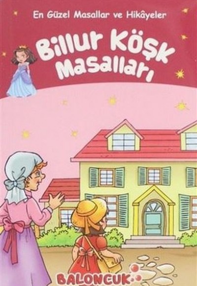 Çocuklar için En Güzel Masallar ve Hikayeler - Billur Köşk Masalları