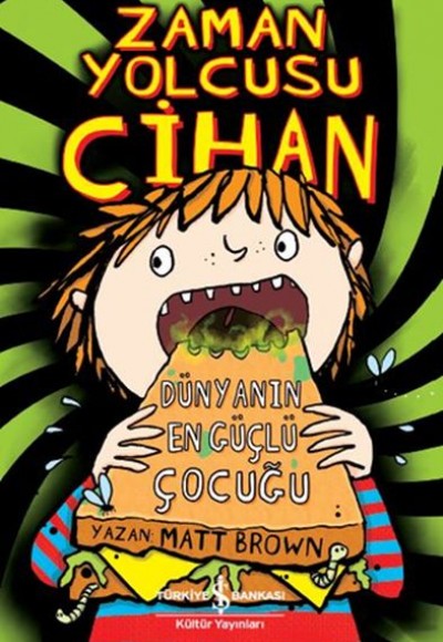 Zaman Yolcusu Cihan - Dünyanın En Güçlü Çocuğu