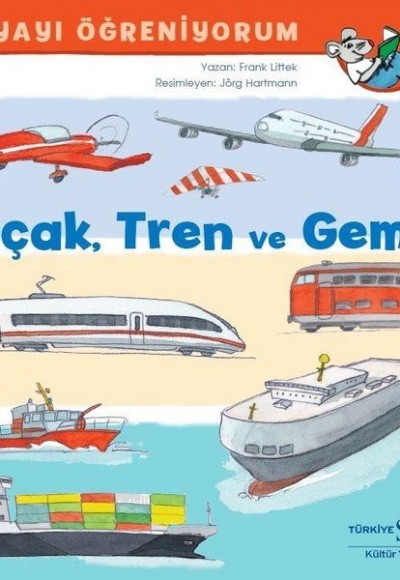 Uçak Tren ve Gemi