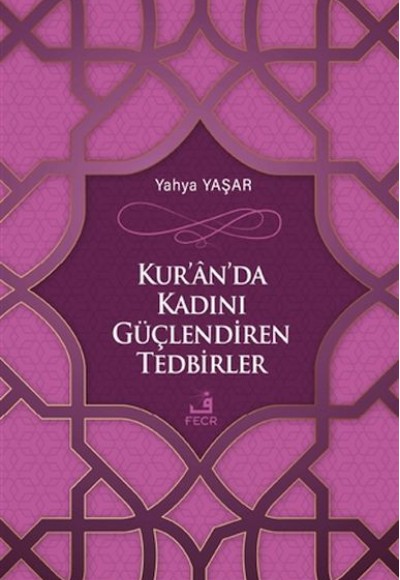 Kur'an'da Kadını Güçlendiren Tedbirler