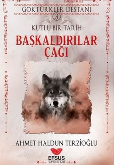 Başkaldırılar Çağı - Göktürkler Destanı 3