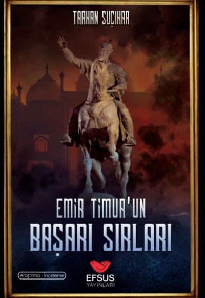 Emir Timur'un Başarı Sırları