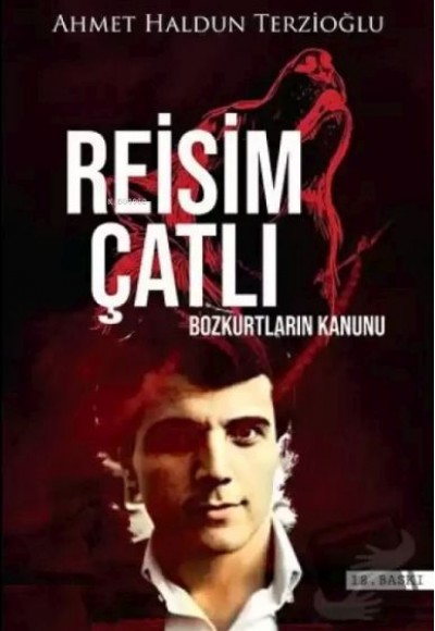Reisim Çatlı;Bozkurtların Kanunu