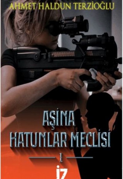 Aşina Hatunlar Meclisi 1 - İz