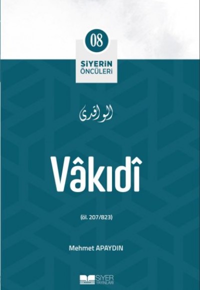 Vâkıdî - Siyerin Öncüleri 8