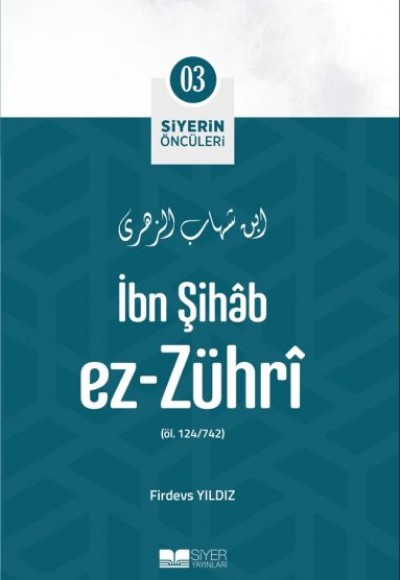 İbn Şihâb Ez- Zührî - Siyerin Öncüleri 3