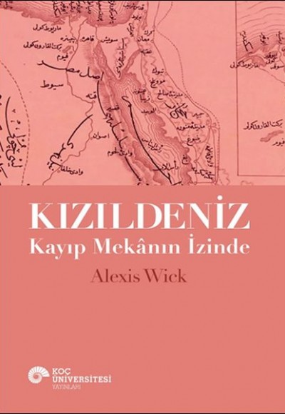 Kızıldeniz - Kayıp Mekânın İzinde