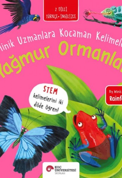 Yağmur Ormanları- Minik Uzmanlara Kocaman Kelimeler (İki Dilli Türkçe-İngilizce)