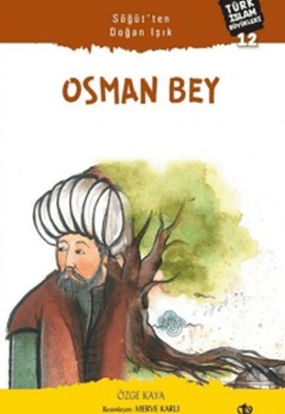 Söğütten Doğan Işık: Osman Bey Söğütten Doğan Işık: Osman Bey