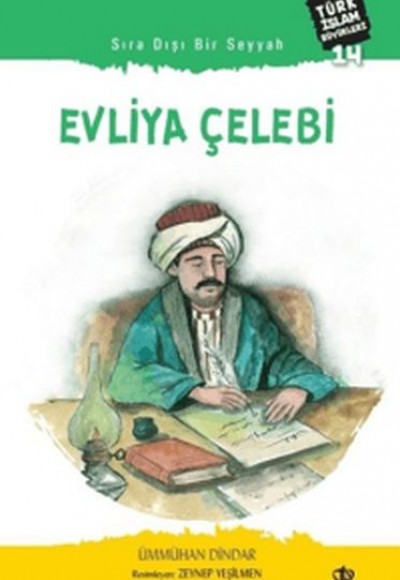 Sıra Dışı Bir Seyyah: Evliya Çelebi Sıra Dışı Bir Seyyah: Evliya Çelebi
